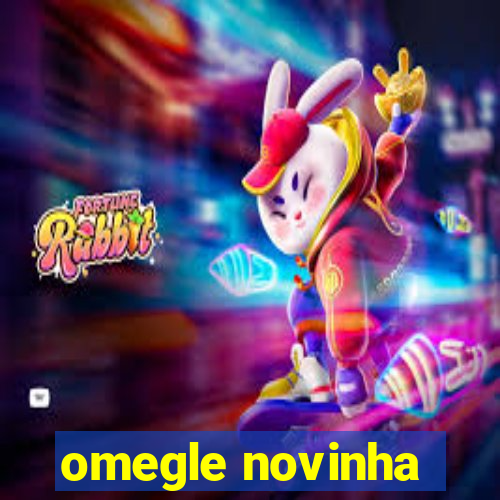 omegle novinha